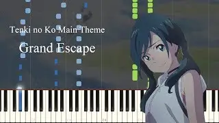 Grand Escape - Tenki no Ko Main Theme [Piano Synthesia + Sheet]