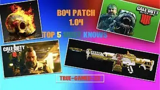 BO4 1.04 PATCH TOP 5 MUST KNOWS BEFORE PLAYING BO4
