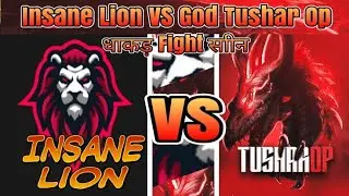 😍Big YouTuber | Insane Lion - VS - God Tushar Op | धाकड़ Fight सीन | AZZ X GAMER