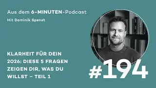 #194  Klarheit für dein 2026: Diese 5 Fragen zeigen dir, was du willst – Teil 1