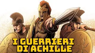 I Guerrieri di Achille - I Terribili Mirmidoni - Mitologia Greca - Storia e Mitologia Illustrate