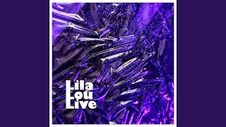 Lila Lou (Live)