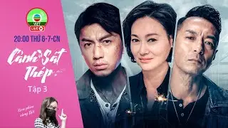 [LIVE] CẢNH SÁT THÉP - TẬP 3 | Khương Hạo Văn, Huệ Anh Hồng, Viên Vỹ Hào