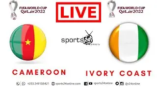 CAMEROON VS IVORY COAST - LIVE STREAM OF AFRICA WORLD CUP 2022 QUALIFIERS