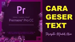 Membuat text berjalan dan resizing image Adobe Premiere CC 2017