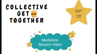 Collective Get Together 2023: Mediation