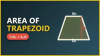 Area of Trapezoid Formula Explained: (1/2)(b1 + b2)h made Simple