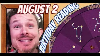 'Secret Language of Birthdays' August 2 Birthday Reading 🍰