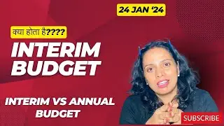 INTERIM BUDGET I VOTE ON ACCOUNT I ANNUAL BUDGET