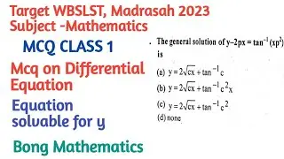 SLST MATHEMATICS 2023 ||MCQ Class 1||Differential equation solvable for y||Bong Mathematics