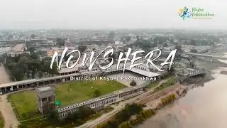 Documentary on Nowshera District | Tourism Corporation KP  l Pakistan Tourism