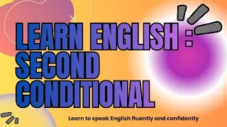 English Grammar for Business English  - Part 4 Second Conditional