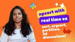 NumPy Sorting Explained with Real Example | sort(), argsort(), partition(), 2D Arrays