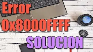 Error 0x8000FFFF en Windows 10/8/7 I SOLUCI&Oacute;N 2024