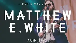 Matthew E. White -  Rock & Roll Is Cold (Green Man Festival | Sessions)