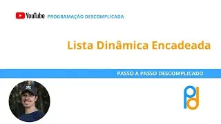 Lista Dinâmica Encadeada | Estrutura de dado em C