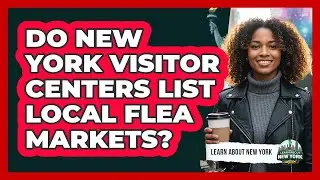 Do New York Visitor Centers List Local Flea Markets?