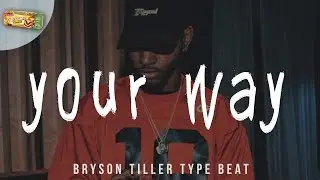 Bryson Tiller Type Beat - Your way (Prod. By Saavane)
