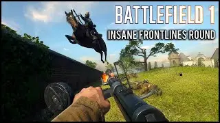 Battlefield 1 - Insane Frontlines Round