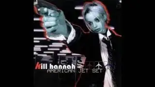 Kill Hannah - 