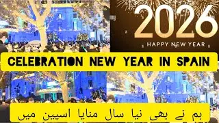 Ham Nay New Year Kahan Manaya |CElebration New Year | Spain Valencia City | happy New Year |