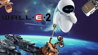 WALL E 2 A NEW WORLD Unofficial trailer fanmade | NAHUDA