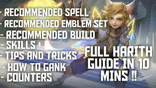 HARITH USELESS?! I DONT THINK SO | FULL DETAILED HARITH GUIDE 2020 | HARITH BEST BUILD 2020 ~ MLBB