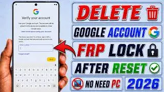How To Delete Google Account (FRP Lock) After Factory Reset 2026 🔥No PC Needed | New Trick Update