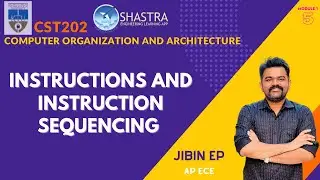 Instruction & Instruction Sequencing | Computer  Organization and Architecture |CST202 | KTU