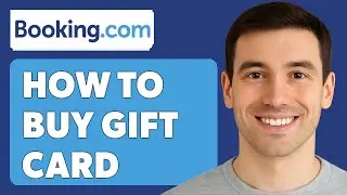 Как купить подарочную карту Booking.Com [Руководство 2025]
