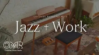 [Jazz BGM] 크리스찬 보사노바 Work, Christian Bossanova, Jazz, Work|Rest|Hospital|Prayer