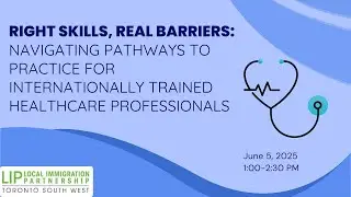 Navigating Pathways to Practice for Internationally Trained Healthcare Professionals