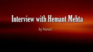 Interview with Hemant Mehta by Narad