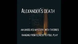 Alexander's death remains an unsolved mystery, with theories ranging from illness to foul play