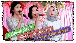 Kerinduan Cover Music Palembang OT GLORA