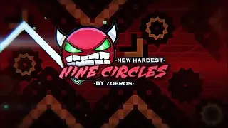 Nine Circles 100% (NEW HARDEST!)