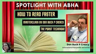 Spotlight with Abha-Episode-47-How to learn anything quickly? Masterclass by Don Buck P Creacy, USA.