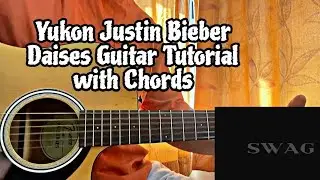 Yukon - Justin Bieber // Guitar Tutorial with Chords(Full Lesson)