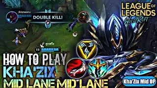 LOL WildRift Mobile How to Play Kha'Zix Midlane Gameplay in Patch 4.2a ( Runes & Build )