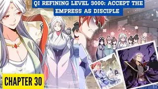Qi Refining Level 3000: Accept the Empress as Disciple Chapter 30 [English Sub]
