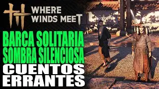 Barca Solitaria, Sombra Silenciosa - Cuentos Errantes - Where Winds Meet
