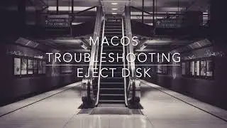 Mac OS Troubleshooting - eject disk