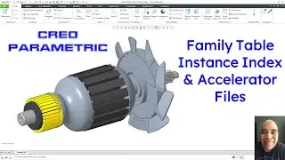 Creo Parametric - Family Tables - Instance Index and Accelerator Files