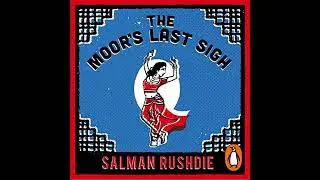 Moor's Last Sigh by Salman Rushdie | Full Audiobook