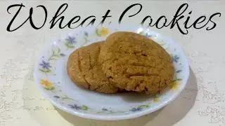 Wheat Flour Cookies | Without Microwave