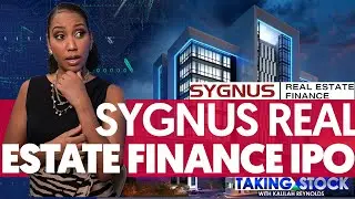 TAKING STOCK -  Sygnus Real Estate Finance IPO