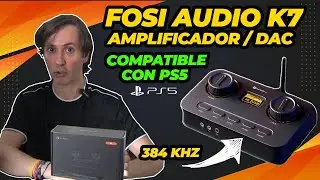 REVIEW FOSI AUDIO K7 DAC Y AMPLIFICADOR AURICULARES PARA GAMING COMPATIBLE PS5 &iquest;SE PUEDE PEDIR MAS?