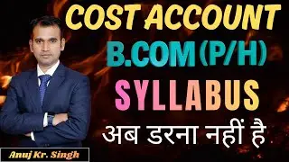 SEM-4 Cost Accounting | Syllabus + Strategy