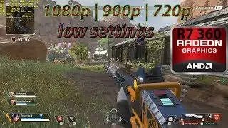 R7 360 - Apex Legends - 1080p, 900p, 720p - Low Settings