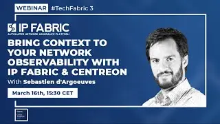#TechFabric 3: Context in network observability with IP Fabric & Centreon